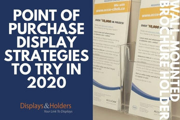 Point-of-Purchase Display Strategies to Try in 2020